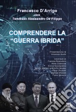 Comprendere la «Guerra Ibrida». Con Meta Liber© libro