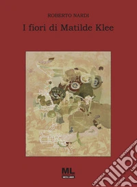 I fiori di Matilde Klee libro
