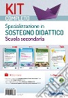 Kit completo specializzazione sostegno didattico Scuola Secondaria. Eserciziari, manuale e tracce svolte per tutte le prove. Con e-book. Con software di simulazione libro