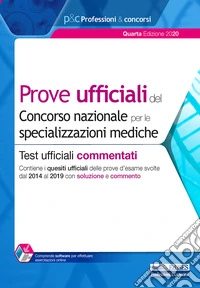 Prove ufficiali del concorso nazionale per le specializzazioni mediche. Test ufficiali commentati. Con software di simulazione libro