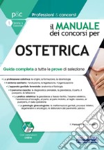 Il manuale dei concorsi per ostetrica. Guida completa a tutte le prove di selezione