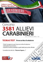 Concorso 3581 Allievi carabinieri. Teoria e test. Prova scritta di selezione. Con software di simulazione libro