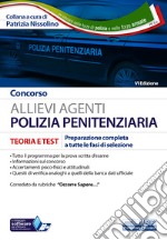 Concorso allievi agenti polizia penitenziaria. Teoria e test. Preparazione completa a tutte le fasi di selezione. Con software di simulazione libro