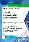 Manuale di medicina e chirurgia. Con software di simulazione. Vol. 7: Malattie ginecologiche e pediatriche. Sintesi, schemi teorici e mappe concettuali libro