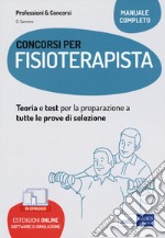 Concorsi per fisioterapisti. Teoria e test per la preparazione a tutte le prove di selezione. Con espansione online. Con software di simulazione libro