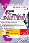 Concorso 95 Funzionari nel Ministero della Giustizia. Manuale, test e simulazioni per tutte le prove. Con e-book. Con software di simulazione libro