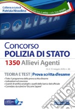 Concorso 1350 allievi agenti Polizia di Stato. Teoria e test. Prova scritta d'esame. Con software di simulazione libro