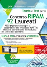 Concorso RIPAM 92 Laureati AICS e MATTM. Teoria e test per la prova preselettiva. Con software di simulazione libro