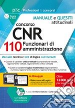 Concorso CNR per 110 Funzionari di amministrazione. Test attitudinali. Manuale e test attitudinali, di carattere logico-matematico. Con software di simulazione. Con Video libro