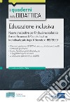 Educazione inclusiva. Nuove prospettive per l'inclusione scolastica. Con espansione online libro