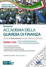 Concorso accademia della Guardia di Finanza. Prova scritta di preselezione e prova scritta di cultura generale. Teoria e test. Con Contenuto digitale per accesso on line libro