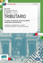 Elementi di Diritto tributario. Per esami, concorsi pubblici e abilitazioni professionali. Con espansione online libro