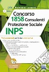 Concorso 1858 consulenti protezione sociale INPS. Test commentati per le due prove scritte. Con software di simulazione libro
