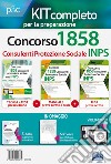 Concorso INPS 1858 consulenti protezione sociale. Kit completo 3 manuali. Prove scritte e prova orale. Con ebook. Con software di simulazione. Con video-corso di logica libro