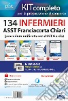 KIT concorso 134 infermieri ASST Franciacorta-Garda. Volumi completi per la preparazione alla prova preselettiva e successive prove concorsuali. Con software di simulazione libro