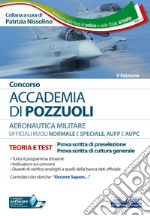 Concorso Accademia di Pozzuoli Aeronautica Militare. Ufficiali ruoli normale e speciale, AUPC e AUFP. Con software di simulazione