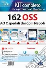 Kit completo 162 OSS AO Ospedali dei Colli Napoli. Volumi completi per la preparazione alla prova preselettiva e successive prove concorsuali. Con ebook. Con software di simulazione libro