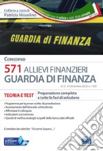 Concorso 571 Allievi Finanzieri. Manuale di teoria e test. Preparazione completa a tutte le fasi di selezione. Con software di simulazione libro