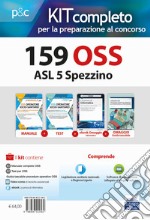 Kit concorso 152 oss ASL 5 Spezzino Liguria. Volumi completi per la preparazione a tutte le prove concorsuali. Con ebook. Con software di simulazione libro