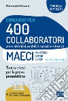 Concorso 400 Collaboratori MAECI (Ministero degli Affari Esteri). Teoria e test per la prova preselettiva. Con software di simulazione libro