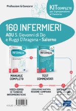 Kit completo per la preparazione al concorso 160 infermieri AOU S. Giovanni di Dio e Ruggi D'Aragona - Salerno. Con e-book. Con software di simulazione. Con Video libro