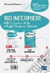 Kit completo per la preparazione al concorso 160 infermieri AOU S. Giovanni di Dio e Ruggi D'Aragona - Salerno. Con e-book. Con software di simulazione. Con Video libro di Caruso Rosario Guerriero Guglielmo Pittella Francesco Alvaro R. (cur.)