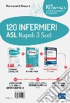 Kit 120 infermieri ASL Napoli 3 Sud. Con e-book: La prova di informatica. Con software di simulazione. Con videocorso libro