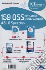 Kit concorso 159 OSS ASL 5 Spezzino Liguria. Con e-book. Con software di simulazione. Con videocorso libro