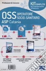 Kit concorso OSS ASP Catania. Con e-book. Con software di simulazione. Con videocorso libro