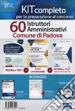 Kit concorso 60 istruttori amministrativi Comune di Padova. Con e-book. Con software di simulazione libro