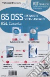 Kit concorso 65 OSS ASL Caserta. Con e-book. Con software di simulazione. Con videocorso libro