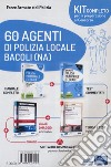 Kit concorso 60 agenti di Polizia Locale Bacoli (Napoli). Con e-book. Con software di simulazione libro di Sarcone V. (cur.)