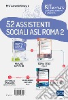 Kit concorso 52 assistenti sociali ASL Roma 2. Volumi di preparazione a tutte le prove. Con e-book. Con software di simulazione libro