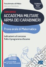 Concorso Accademia Militare Arma dei Carabinieri. Prova orale di matematica libro