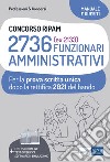 Concorso RIPAM 2736 funzionari amministrativi. Prova scritta unica 2021. Teoria e test dopo la rettifica del bando. Con espansione online. Con software di simulazione libro