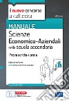 Il nuovo concorso a cattedra. Scienze economico-aziendali nella scuola secondaria. Prova scritta e orale. Classe di concorso A45. Con software di simulazione libro di Iodice C. (cur.)