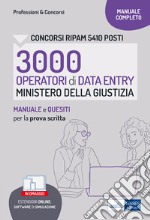 Concorsi RIPAM 3000 operatori Data Entry Ministero della Giustizia. Manuale e quesiti per la prova scritta. Con software di simulazione libro