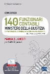 Concorso 140 funzionari contabili Ministero della Giustizia. Dipartimento Amministrazione Penitenziaria. Manuale e quesiti per tutte le prove. Con espansione online. Con software di simulazione libro