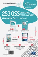 Kit concorso 253 OSS Azienda Zero Padova: manuale e test. Con ebook. Con software di simulazione libro