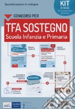 Kit completo concorso Specializzazione in sostegno didattico. TFA scuola infanzia e primaria. Eserciziari + Manuale + Tracce svolte + Software + Glossario libro