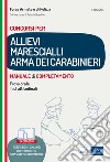 Concorso allievi marescialli Arma dei Carabinieri. Manuale di completamento per le prove concorsuali. Con software di simulazione libro
