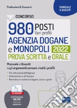 Concorso 980 posti Agenzia Dogane e Monopoli. Ordinamento e attribuzioni dell'Agenzia delle Dogane e dei Monopoli (ADM). Con raccolta normativa online libro