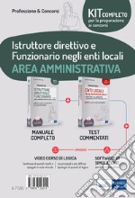 Kit concorsi per Istruttore direttivo e Funzionario negli enti locali. Area amministrativa. Manuale completo e Test a risposta multipla commentati. Con software di simulazione. Con video corso di logica libro