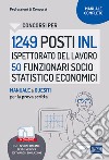 Concorso 1249 INL Ispettorato Nazionale del Lavoro profilo 50 funzionari socio statistico economici. Manuale e quesiti per la prova scritta. Con software di simulazione libro