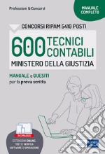 Concorso RIPAM 600 Tecnici contabili Ministero della Giustizia. Manuale e quesiti per la prova scritta. Con software di simulazione libro