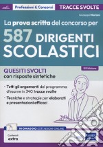 La prova scritta del concorso per 587 dirigenti scolastici. Quesiti svolti con risposte sintetiche. Con espansione online libro