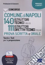 Concorso comune Napoli tecnici 140 istruttori tecnici e 111 istruttori direttivi tecnici. Con estensioni online. Con software di simulazione libro