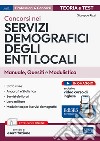 Concorsi nei servizi demografici degli enti locali. Manuale, quesiti e modulistica. Con espansione online. Con software di simulazione libro di Rizzi Giuseppe