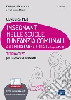 Concorsi Insegnanti nelle scuole d'infanzia comunali. Teoria e test per la preparazione a tutte le prove di selezione. Con software di simulazione libro