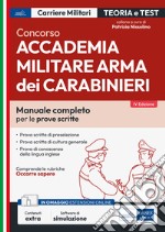 Concorso Accademia Carabinieri.Ufficiali Arma dei Carabinieri. Teoria e test per le prove scritte. Con software di simulazione libro